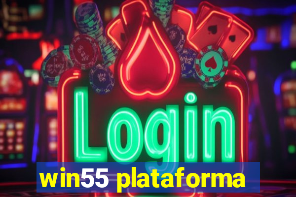 win55 plataforma
